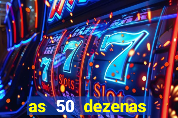 as 50 dezenas melhores de 20 pontos